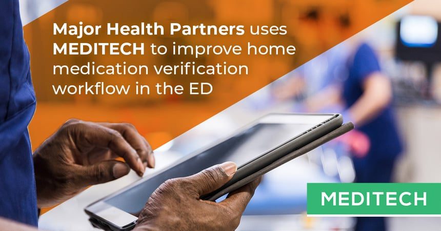 Major Health Partners Reduces Home Medication Reconciliation Time by 30%