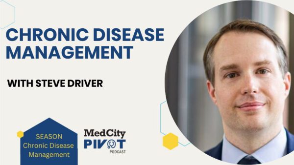 Medcity Pivot Podcast: Chronic Disease Management With an Interventional Cardiologist