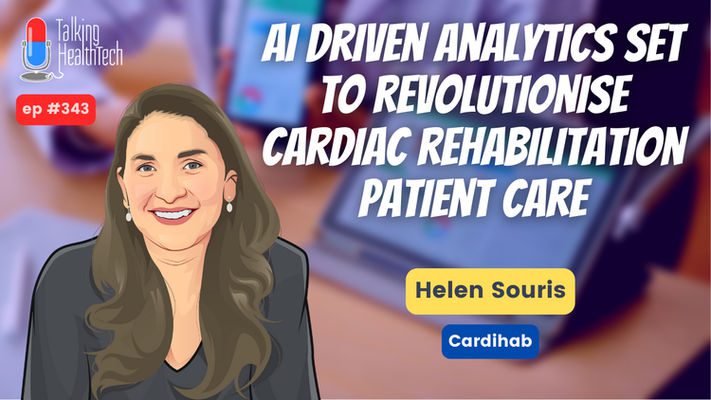 343 - AI driven analytics set to revolutionise cardiac rehabilitation patient care. Helen Souris, Cardihab