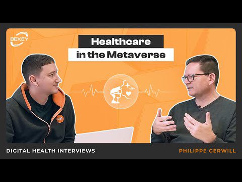 Healthcare in the Metaverse. Digital Health Interviews: Philippe Gerwill