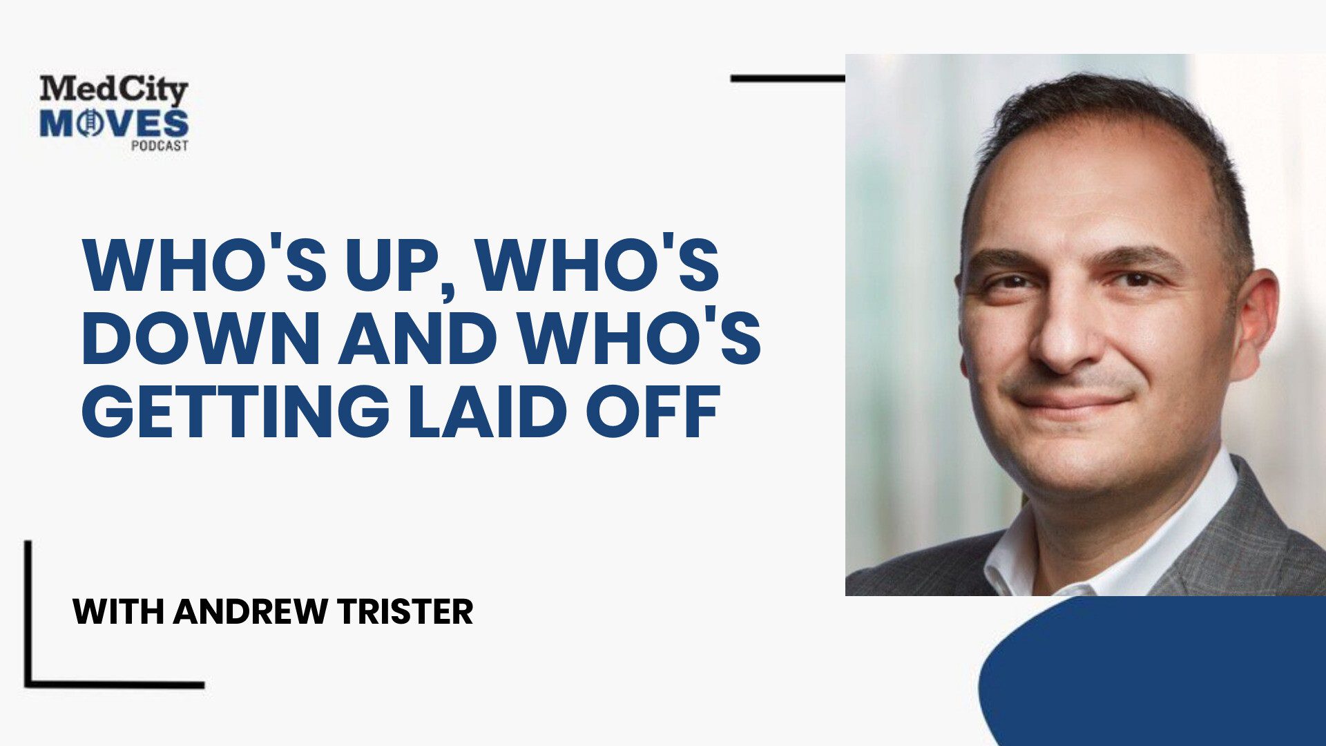 MedCity Moves Podcast: Recent Hires, Layoffs & an Interview with Andrew Trister, Chief Scientific Officer at Verily - MedCity News