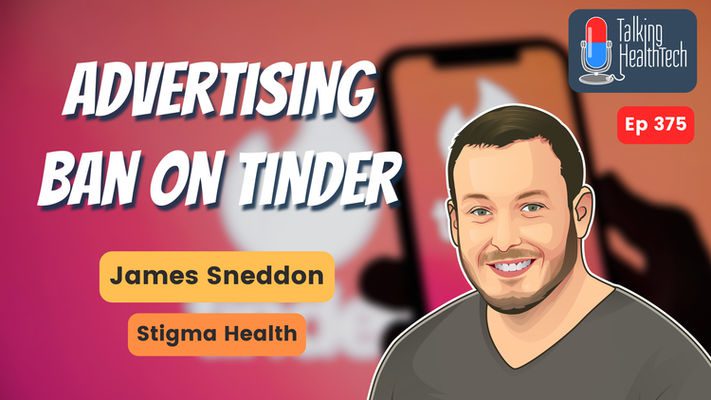 375 - Growth hacking around an advertising ban on Tinder.  James Sneddon, Stigma Health