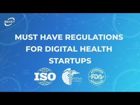 Must-Have Regulations for Digital Health Startups: HIPAA, GDPR, ISO, FDA and more