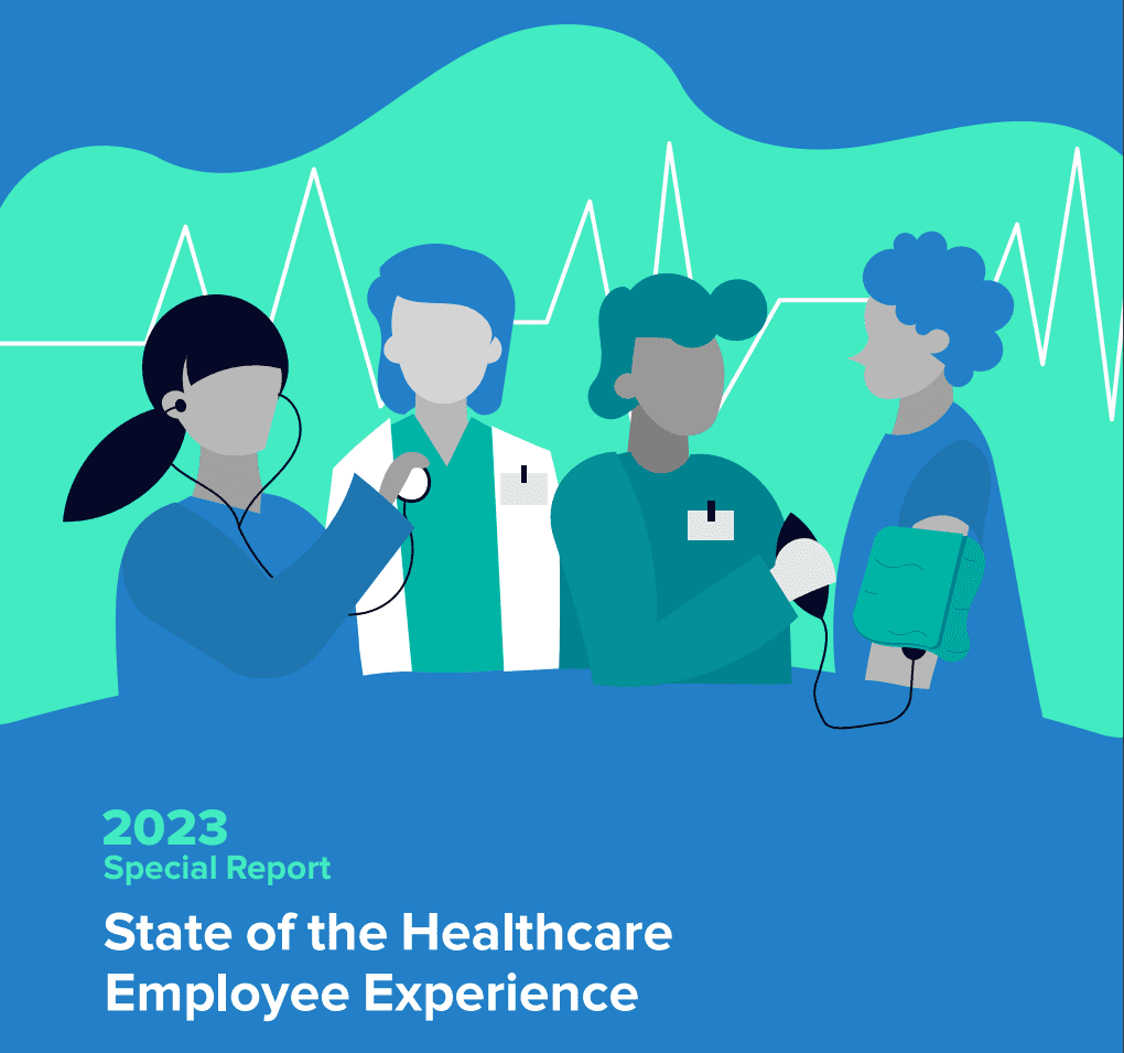 The State of the Healthcare Employee Experience 2023 - Report