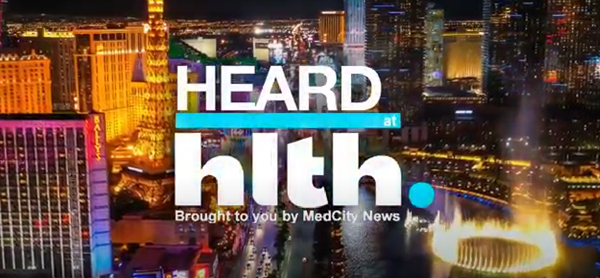 Heard at HLTH 2023: Execs Share Progress on Digital Health for Pharma, Hospitals, and Behavioral Health Care Coordination - MedCity News