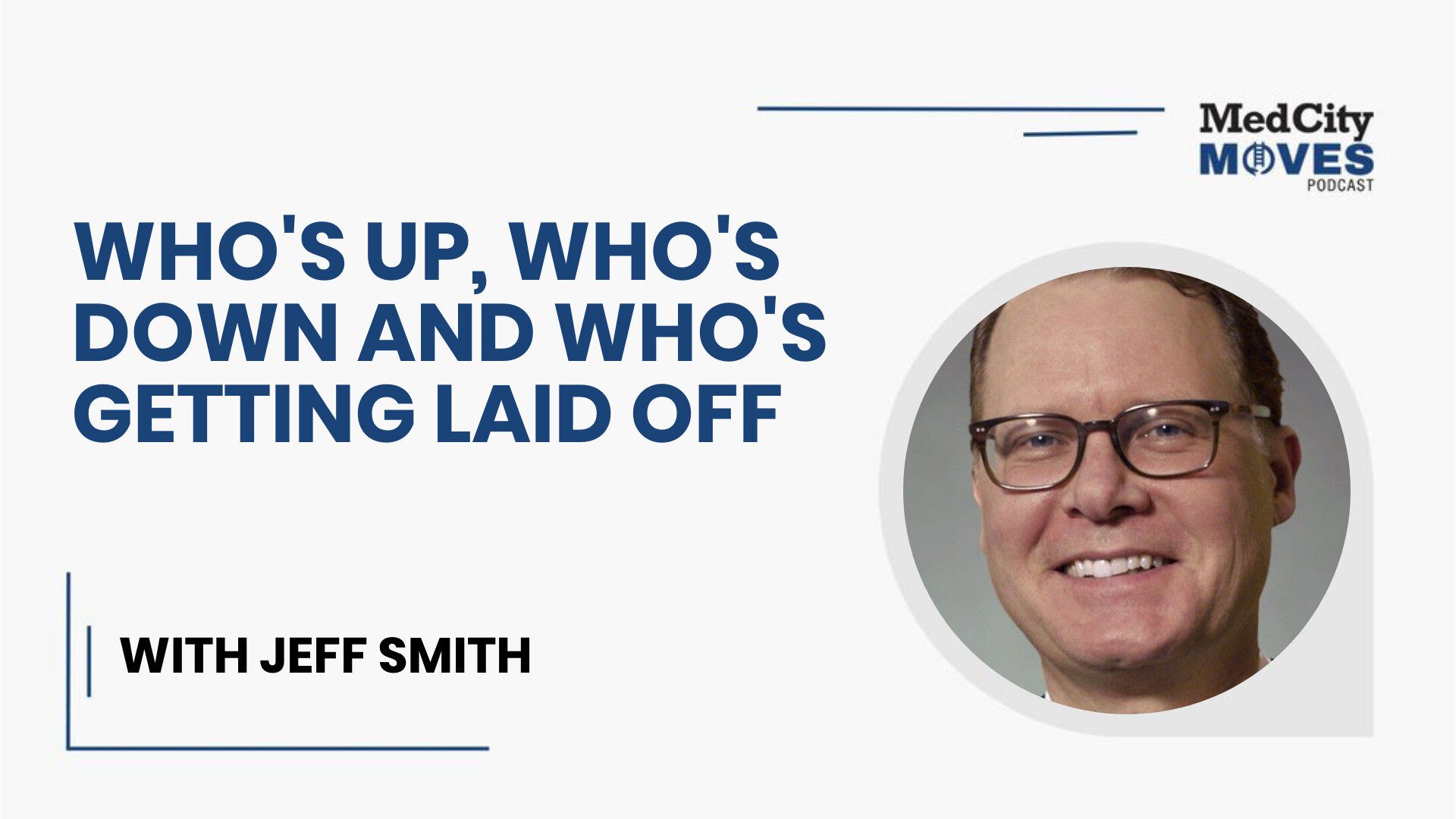 MedCity Moves Podcast: Recent Hires, Layoffs & an Interview with Jeff Smith, CEO of Bamboo Health - MedCity News