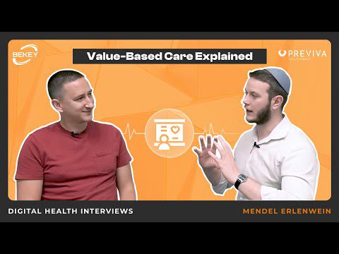 Value-Based Care Explained. Digital Health Interviews: Mendel Erlenwein