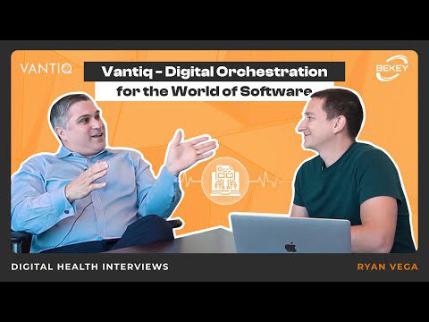 Vantiq - Digital Orchestration for the World of Software. Digital Health Interviews: Ryan Vega