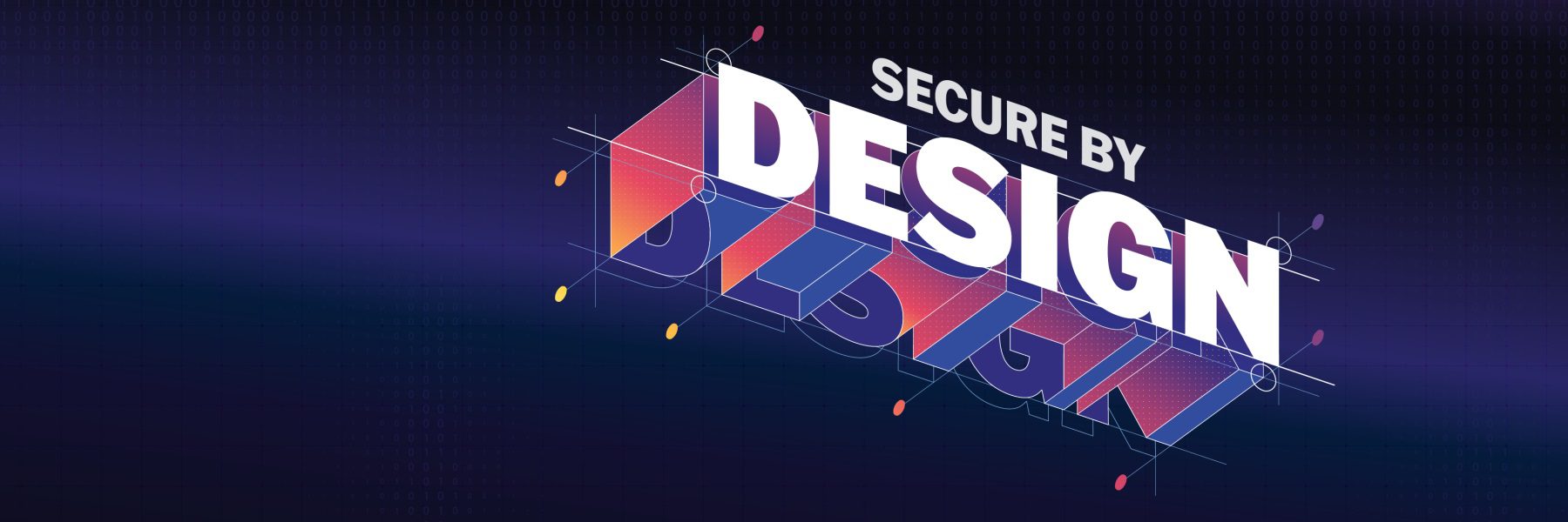 CISA’s Secure by Design | Fortifying Cybersecurity Paradigms