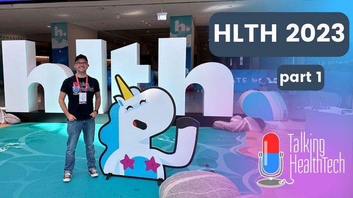 404 - HLTH 2023 Las Vegas, Feature Episode - Part 1