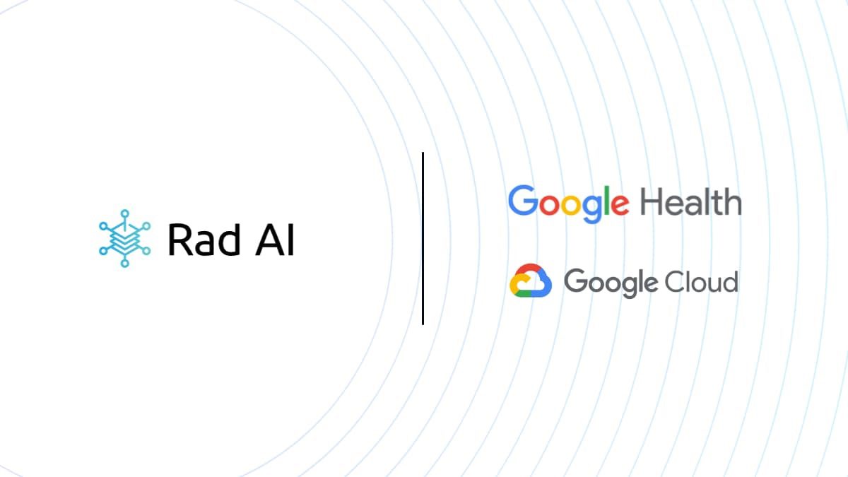 Rad AI and Google Unite to Revolutionize Radiology Reporting