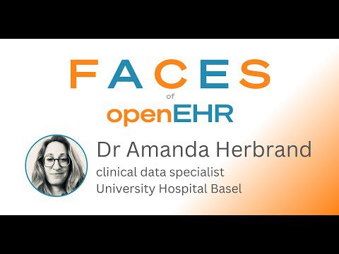 Faces of openEHR - Dr Amanda Herbrand