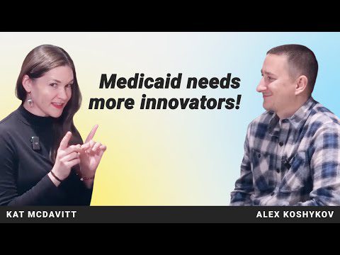 Medicaid needs more innovators! Digital Health Interviews: Kat (Kovalchik) McDavitt