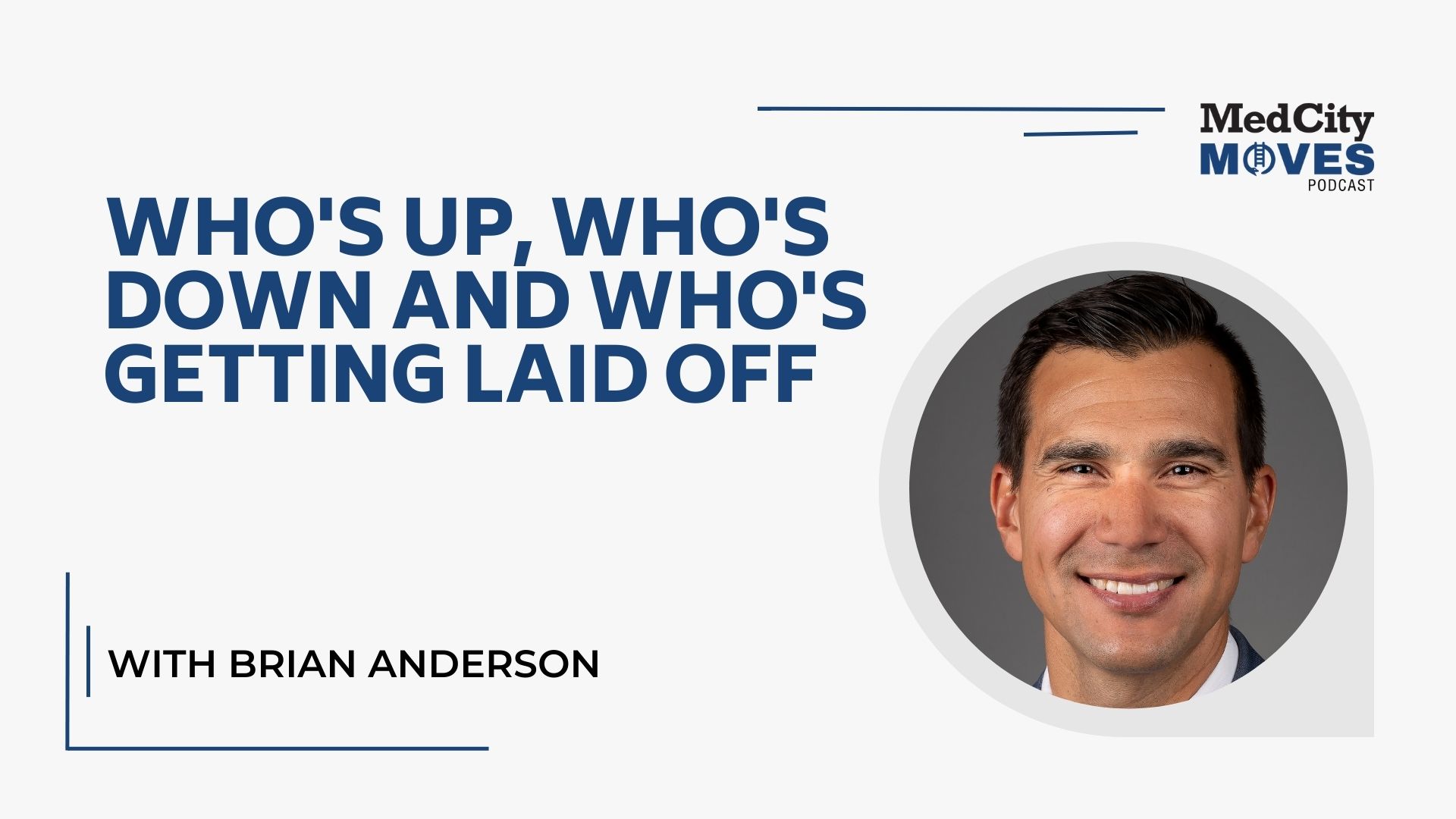 MedCity Moves Podcast: Recent Hires, Layoffs & an Interview with Brian Anderson, CEO of the Coalition for Health AI - MedCity News