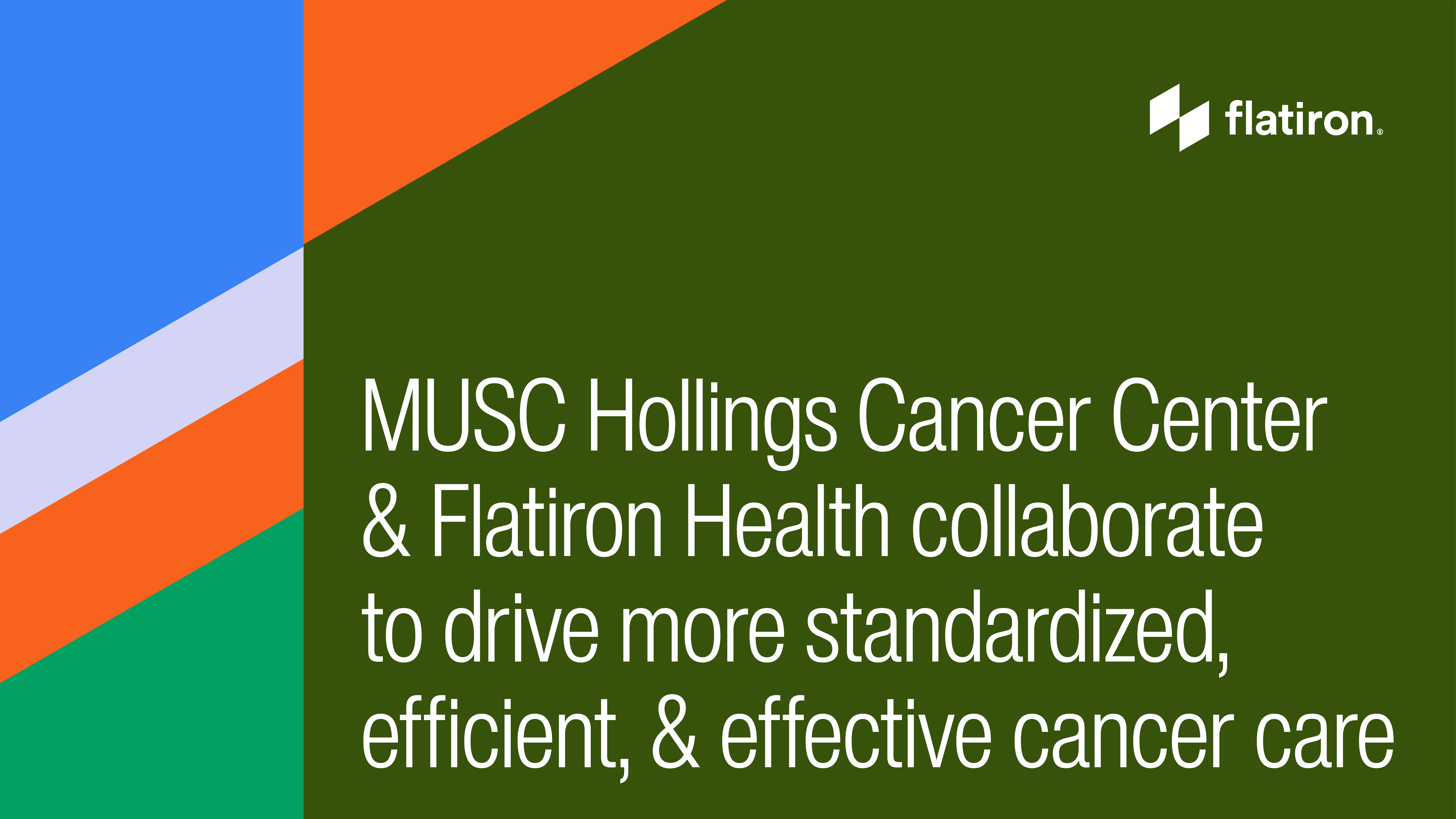 MUSC Hollings Cancer Center and Flatiron Health Partner to Deliver Advanced Cancer Care
