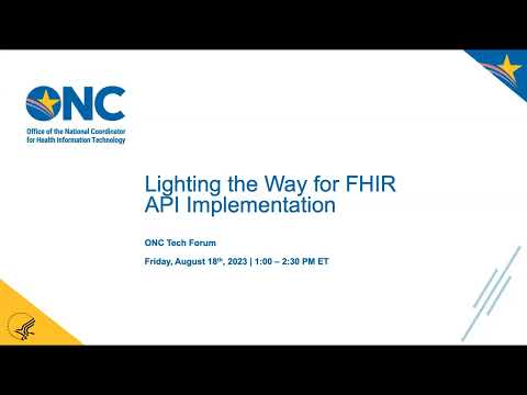 ONC Tech Forum: Lighting the Way for FHIR API Implementation