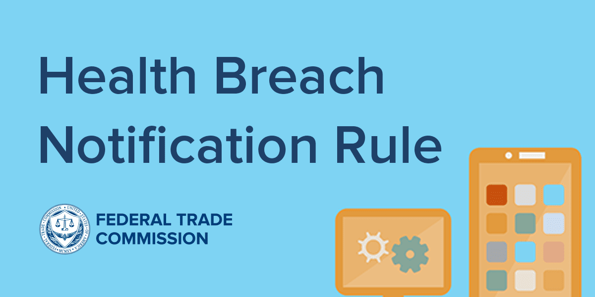 FTC Strengthens Health Data Breach Notification Rule to Protect Consumers