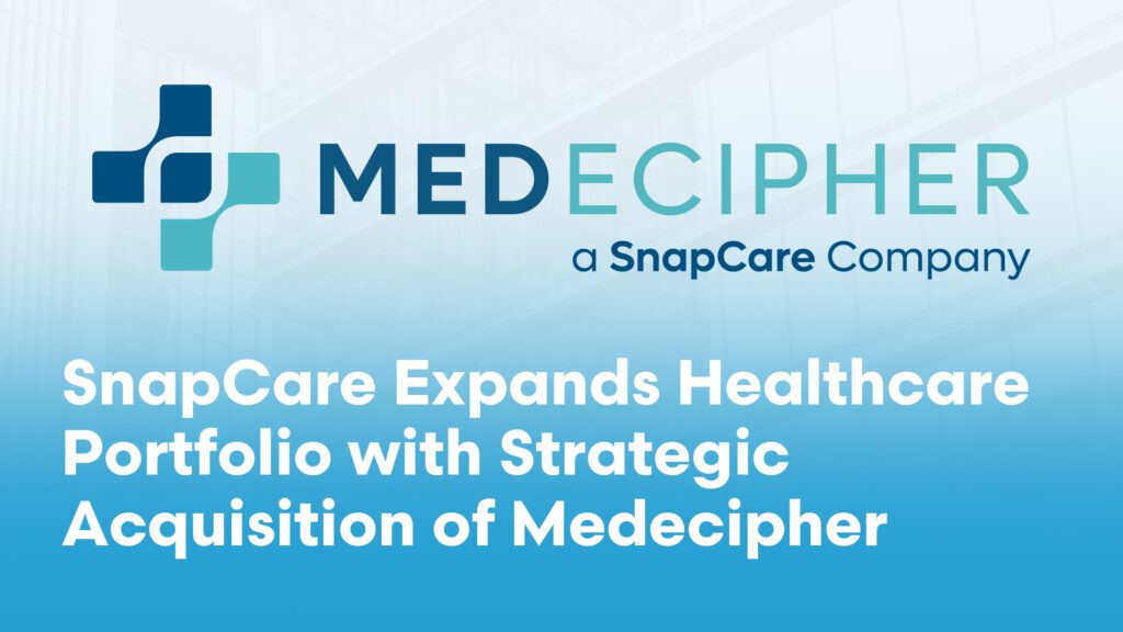 SnapCare Acquires Medecipher to Transform Healthcare Workforce Management