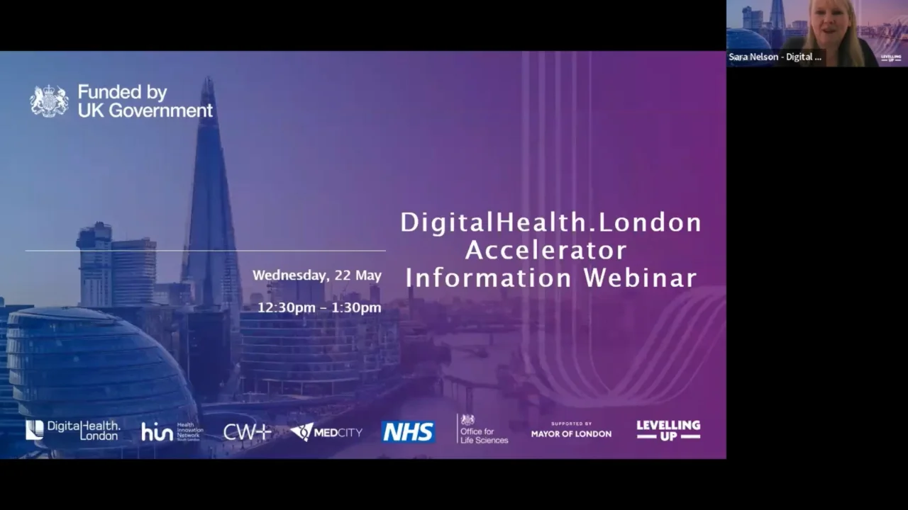 DigitalHealth.London Accelerator 101 Information Webinar - Wednesday, 22 May 2024