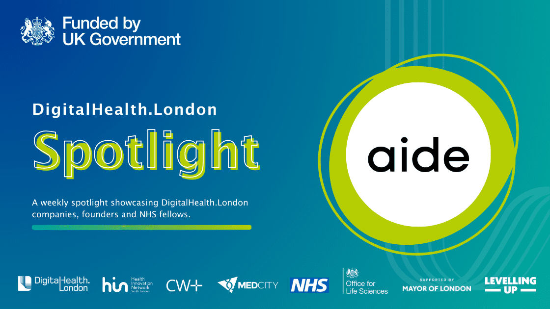 DigitalHealth.London Spotlight: Aide Health - DigitalHealth.London