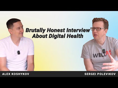 Brutally Honest Interview about Digital Health with Sergei Polevikov