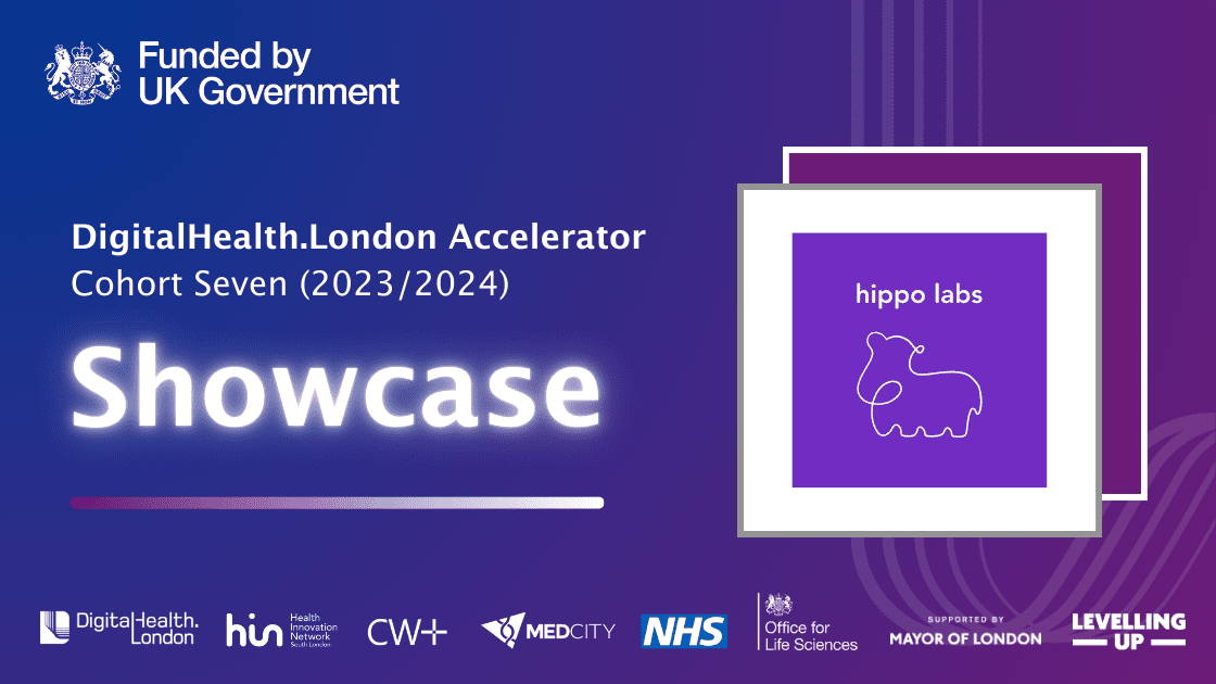 DigitalHealth.London Accelerator Cohort Seven Showcase - Hippo Labs - DigitalHealth.London
