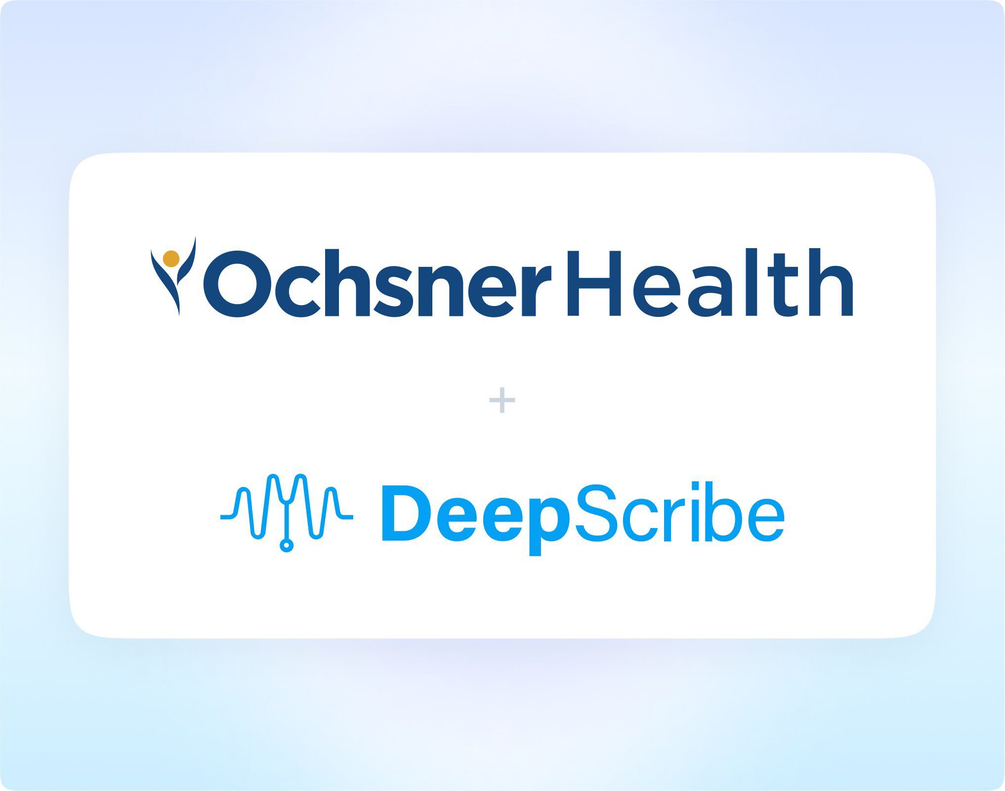 Ochsner Health to Deploy DeepScribe’s Ambient AI to 4700 Clinicians