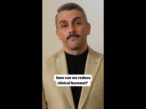 How to reduce clinical burnout