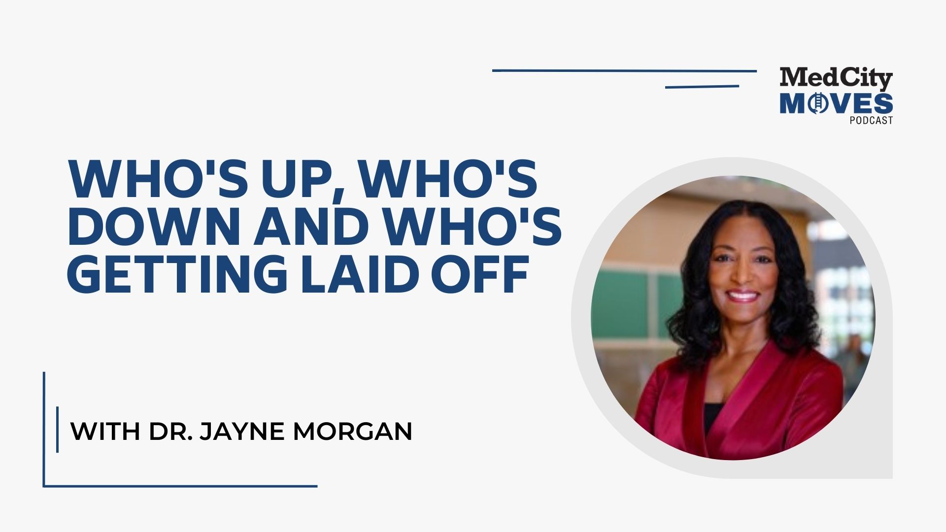 MedCity Moves Podcast: Recent Hires, Layoffs & an Interview with Dr. Jayne Morgan, VP of Medical Affairs at Hello Heart - MedCity News