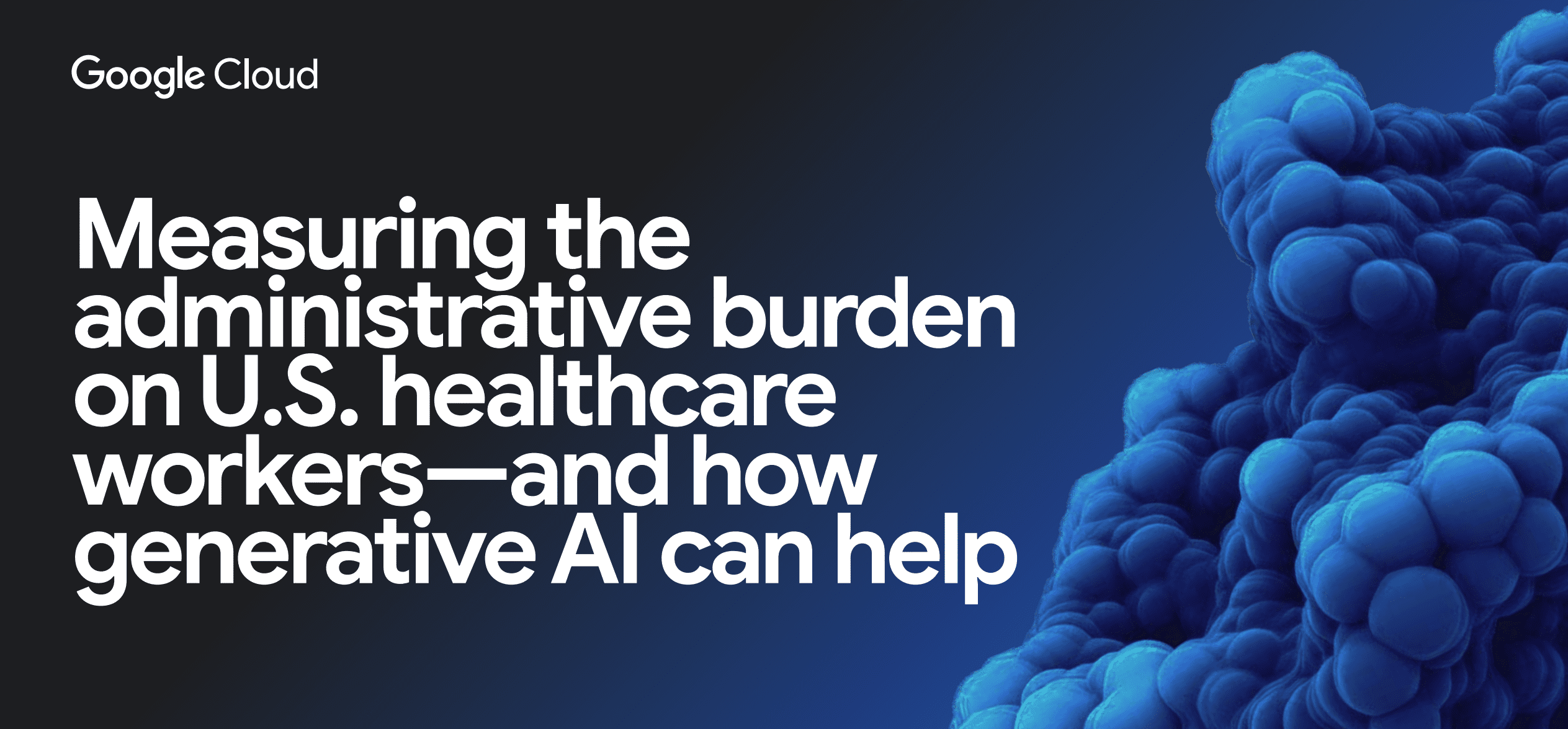 Google Cloud Report: How Generative AI Can Tackle Administrative Burdens
