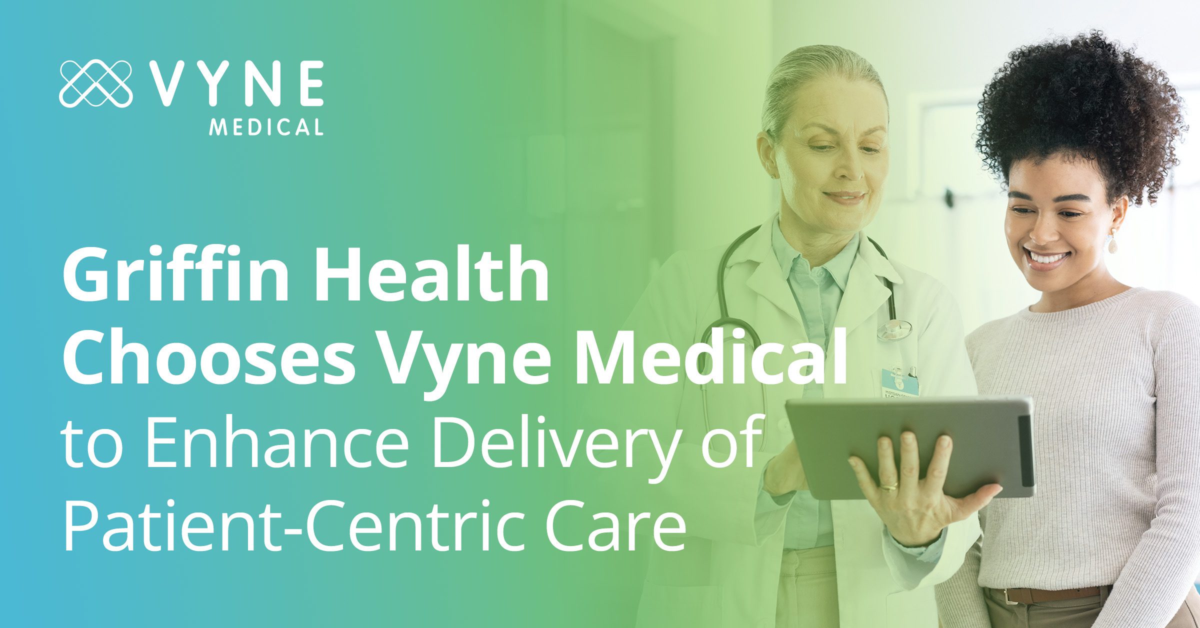 Griffin Health Partners with Vyne Medical to Enhance Patient-Centric Care