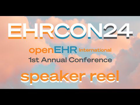 openEHR EHRCON24 speaker reel