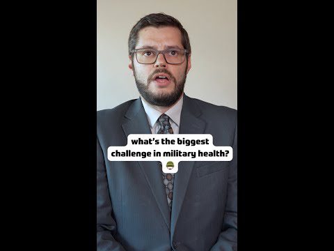 What's the biggest challenge in military health?