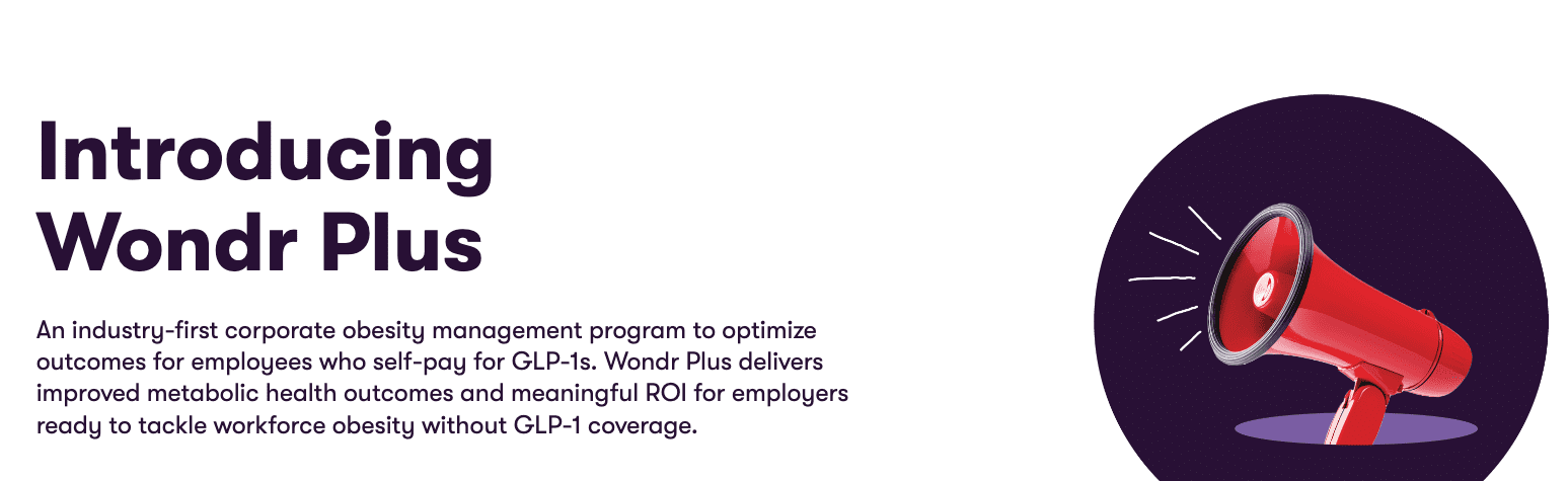 Wondr Health Expands Weight Loss Program with Support for GLP-1 Users