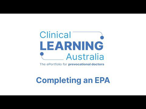 Completing an EPA Clinical Assessment