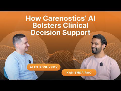 Empowering Early Detection: How Carenostics’ AI Bolsters Clinical Decision Support. Kanishka Rao.