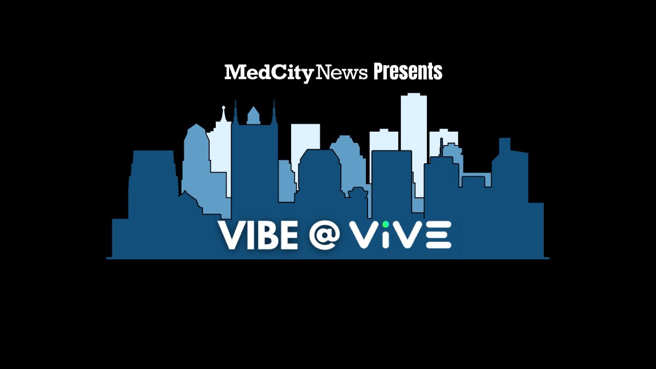 The Vibe at ViVE: Health Tech Leaders Share Insights from AI to Value-based Care - MedCity News