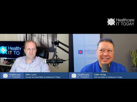 HIMSS and ViVE Recap - Healthcare IT Today Podcast Episode 163