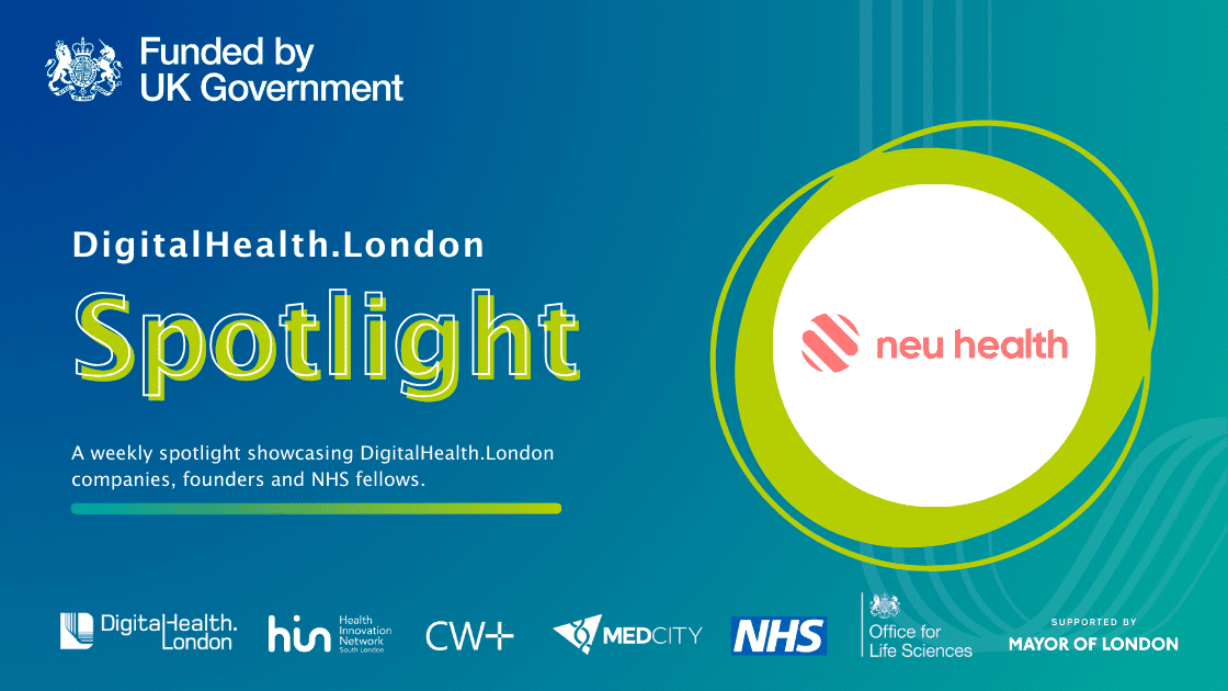 DigitalHealth.London Spotlight: Neu Health