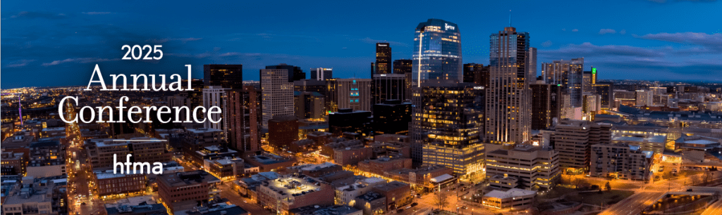 INSIGHTS: What Leaders Expect to Hear at HFMA Annual Conference
