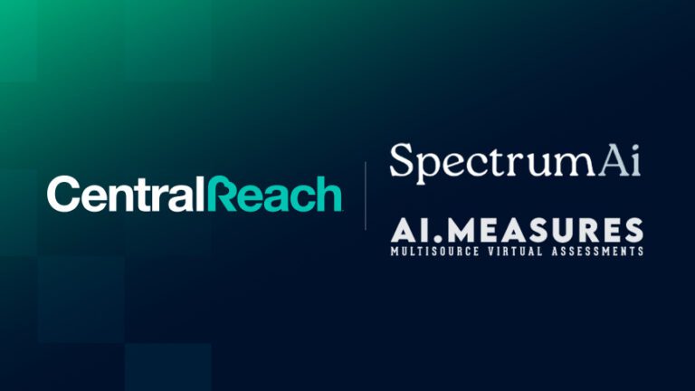CentralReach Acquires SpectrumAi and AI.Measures to Expand AI-Powered Autism Care