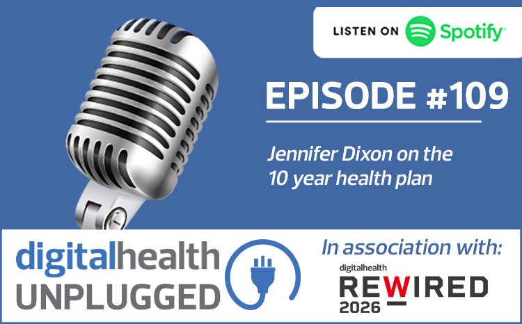 Digital Health Unplugged: Jennifer Dixon on the 10 year health plan