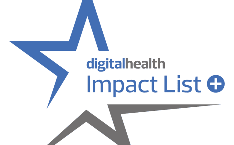 Digital Health invites nominations for ‘Impact List’