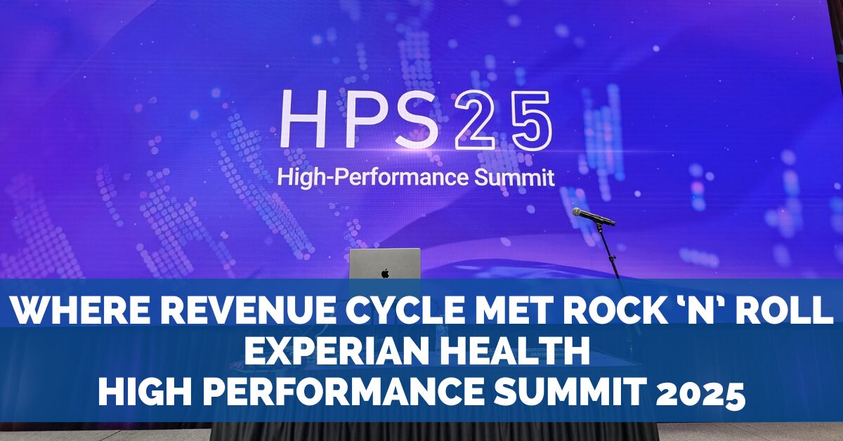 Where Revenue Cycle Met Rock ‘n’ Roll: Experian Health’s High Performance Summit 2025