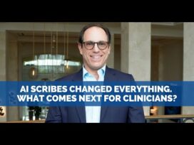 AI Scribes Changed Everything. What Comes Next for Clinicians?