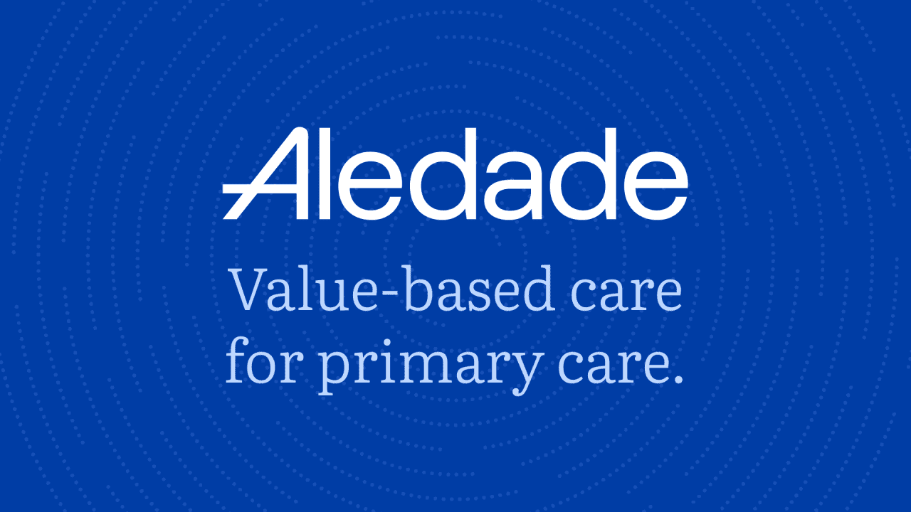 Aledade Lands $500M Credit Facility to Scale Value-Based Primary Care Network