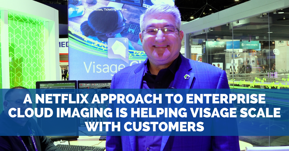A Netflix Approach to Enterprise Cloud Imaging is Helping Visage Scale with Customers
