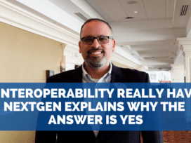 Does Interoperability Have an ROI? NextGen Says the Answer Is Hiding in Plain Sight