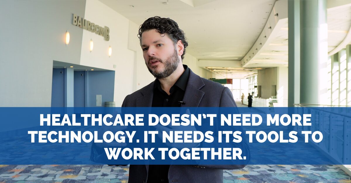 Healthcare Doesn’t Need More Technology. It Needs Its Tools to Work Together.