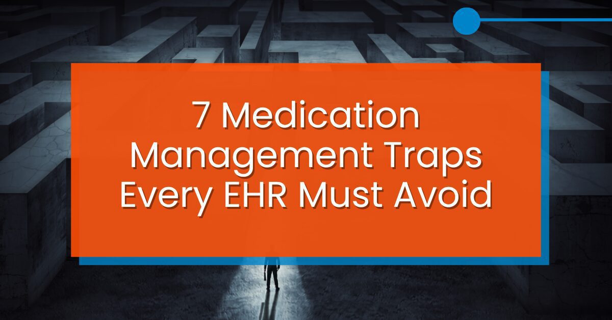 Medication Management Traps for EHR Vendors